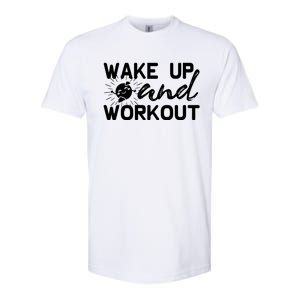 Wake Up And Workout Gift Funny Exercise Gift Softstyle CVC T-Shirt