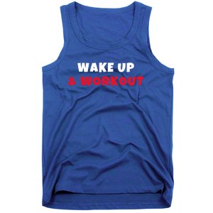 Wake Up And Workout Motivational Gym Exercise Funny Gift Tank Top