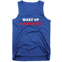 Wake Up And Workout Motivational Gym Exercise Funny Gift Tank Top