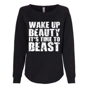 Wake Up Beauty It's Time To Beast Gym Workout Make Up Artist Gift Womens California Wash Sweatshirt