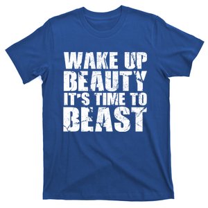 Wake Up Beauty It's Time To Beast Gym Workout Make Up Artist Gift T-Shirt