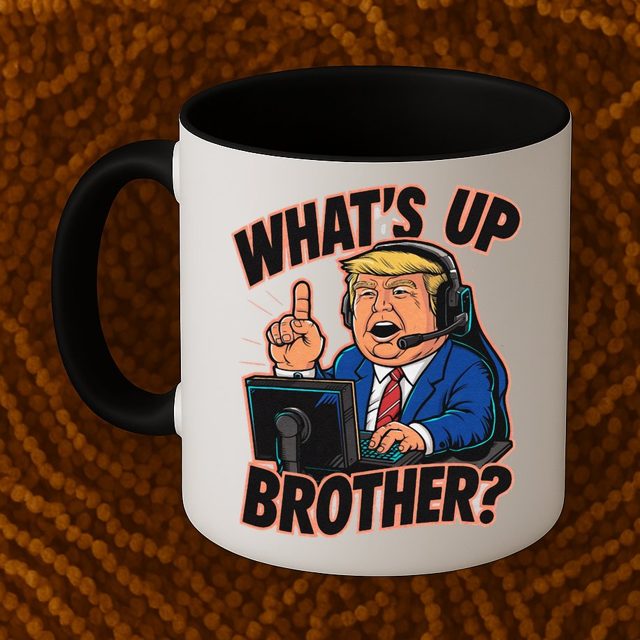 WhatS Up Brother Funny Meme Trump Mug