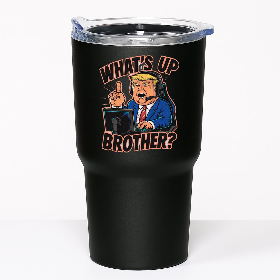 WhatS Up Brother Funny Meme Trump Tumbler