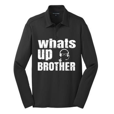 Whats Up Brother Funny Streamer Whats Up Whatsup Brother Silk Touch Performance Long Sleeve Polo