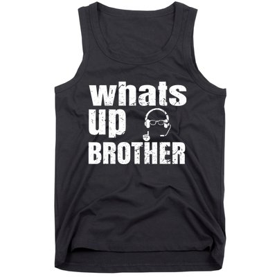 Whats Up Brother Funny Streamer Whats Up Whatsup Brother Tank Top