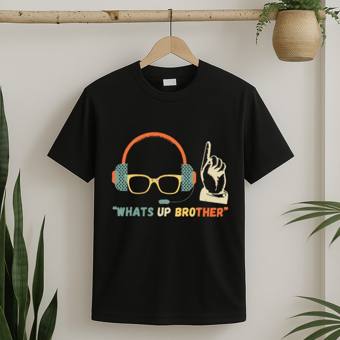 Whats Up Brother Sketch Streamer T-Shirt