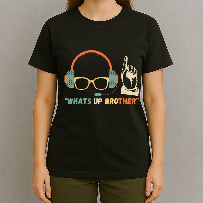 Whats Up Brother Sketch Streamer T-Shirt
