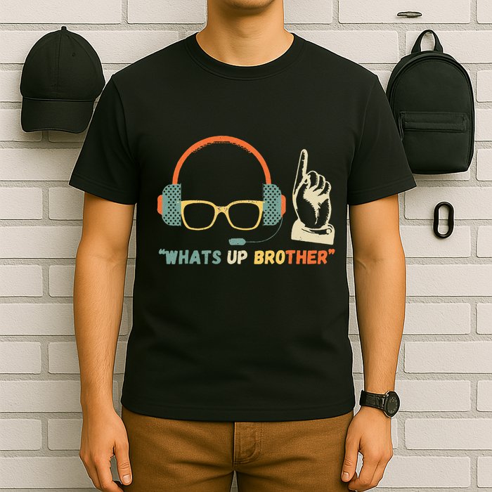 Whats Up Brother Sketch Streamer T-Shirt