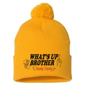 WhatS Up Brother Tuesday Tuesday Sketch Streamer Gamer Pom Pom 12in Knit Beanie