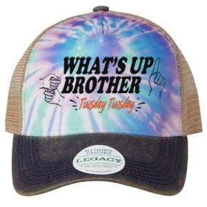 WhatS Up Brother Tuesday Tuesday Sketch Streamer Gamer Legacy Tie Dye Trucker Hat