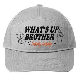 WhatS Up Brother Tuesday Tuesday Sketch Streamer Gamer 7-Panel Snapback Hat