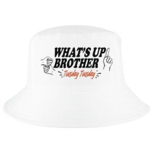 WhatS Up Brother Tuesday Tuesday Sketch Streamer Gamer Cool Comfort Performance Bucket Hat