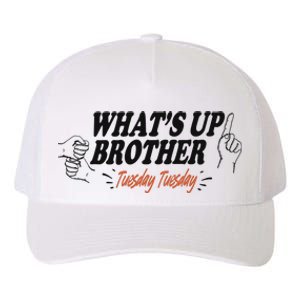 WhatS Up Brother Tuesday Tuesday Sketch Streamer Gamer Yupoong Adult 5-Panel Trucker Hat