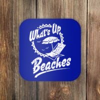 Whats Up Beaches Funny Beach Family Vacation Matching Summer Gift Coaster