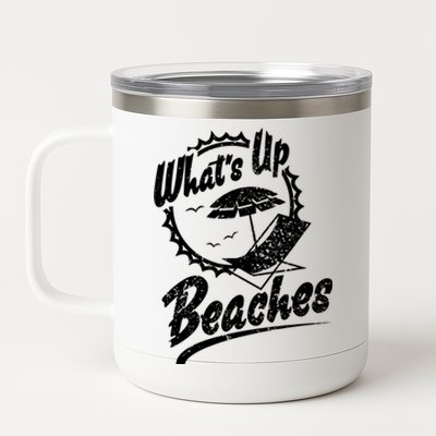 Whats Up Beaches Funny Beach Family Vacation Matching Summer Gift 12 oz Stainless Steel Tumbler Cup