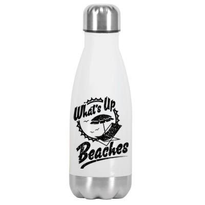 Whats Up Beaches Funny Beach Family Vacation Matching Summer Gift Stainless Steel Insulated Water Bottle