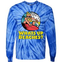 Whats Up Beaches Funny Beach Family Vacation Cool Gift Tie-Dye Long Sleeve Shirt