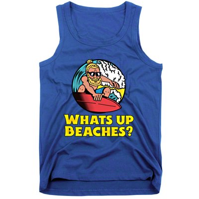 Whats Up Beaches Funny Beach Family Vacation Cool Gift Tank Top