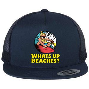 Whats Up Beaches Funny Beach Family Vacation Cool Gift Flat Bill Trucker Hat