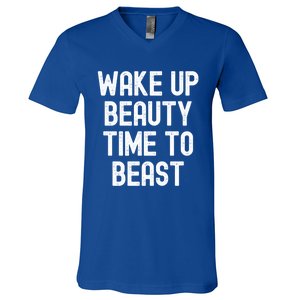 Wake Up Beauty Time To Beast Cute Gift V-Neck T-Shirt