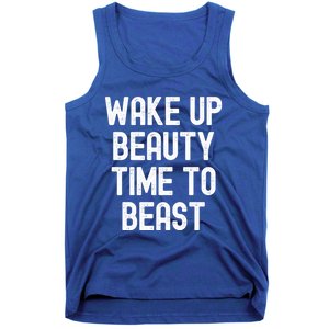 Wake Up Beauty Time To Beast Cute Gift Tank Top