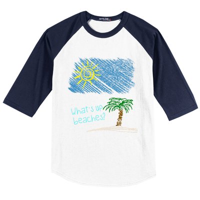 Whats Up Beaches Funny Beach Family Vacation Funny Gift Baseball Sleeve Shirt