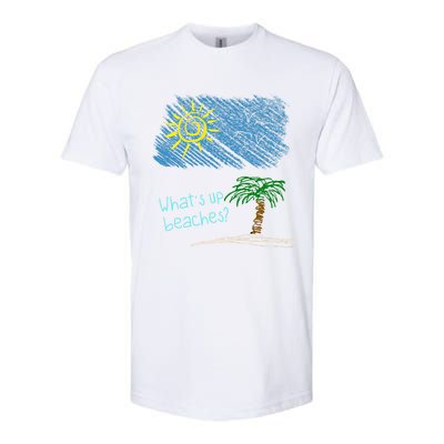 Whats Up Beaches Funny Beach Family Vacation Funny Gift Softstyle CVC T-Shirt