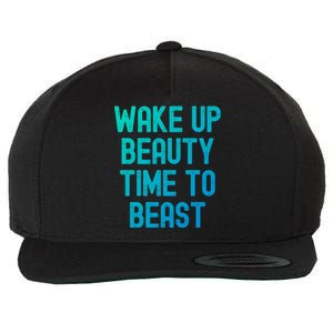 Wake Up Beauty Time To Beast Cute Gift Wool Snapback Cap