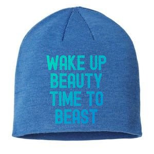 Wake Up Beauty Time To Beast Cute Gift Sustainable Beanie