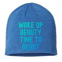 Wake Up Beauty Time To Beast Cute Gift Sustainable Beanie