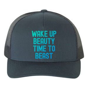 Wake Up Beauty Time To Beast Cute Gift Yupoong Adult 5-Panel Trucker Hat