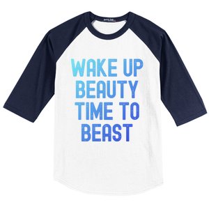 Wake Up Beauty Time To Beast Cute Gift Baseball Sleeve Shirt