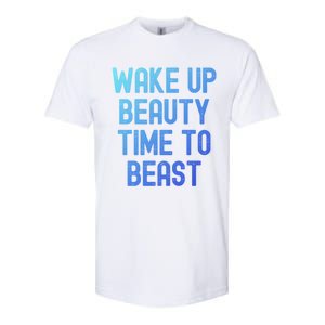 Wake Up Beauty Time To Beast Cute Gift Softstyle CVC T-Shirt