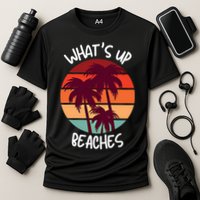 What's Up Beaches? Funny Vacay Vacation Tee With Palm Trees Great Gift Cooling Performance Crew T-Shirt