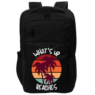 What's Up Beaches? Funny Vacay Vacation Tee With Palm Trees Great Gift Impact Tech Backpack
