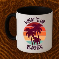 What's Up Beaches? Funny Vacay Vacation Tee With Palm Trees Great Gift Mug