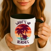What's Up Beaches? Funny Vacay Vacation Tee With Palm Trees Great Gift Mug