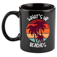 What's Up Beaches? Funny Vacay Vacation Tee With Palm Trees Great Gift 11oz C Handle Ceramic Mug