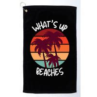 What's Up Beaches? Funny Vacay Vacation Tee With Palm Trees Great Gift Golf Towel