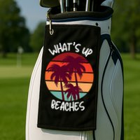 What's Up Beaches? Funny Vacay Vacation Tee With Palm Trees Great Gift Golf Towel