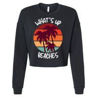 What's Up Beaches? Funny Vacay Vacation Tee With Palm Trees Great Gift Cropped Pullover Crew