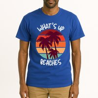 What's Up Beaches? Funny Vacay Vacation Tee With Palm Trees Great Gift Tall T-Shirt