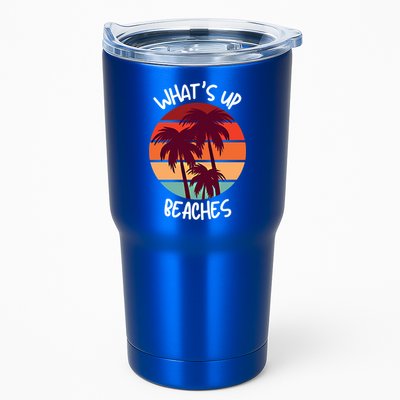 What's Up Beaches? Funny Vacay Vacation Tee With Palm Trees Great Gift Tumbler
