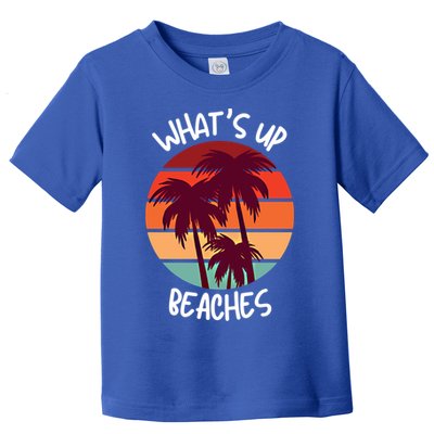 What's Up Beaches? Funny Vacay Vacation Tee With Palm Trees Great Gift Toddler T-Shirt
