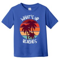 What's Up Beaches? Funny Vacay Vacation Tee With Palm Trees Great Gift Toddler T-Shirt