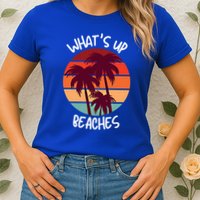 What's Up Beaches? Funny Vacay Vacation Tee With Palm Trees Great Gift Womens T-Shirt
