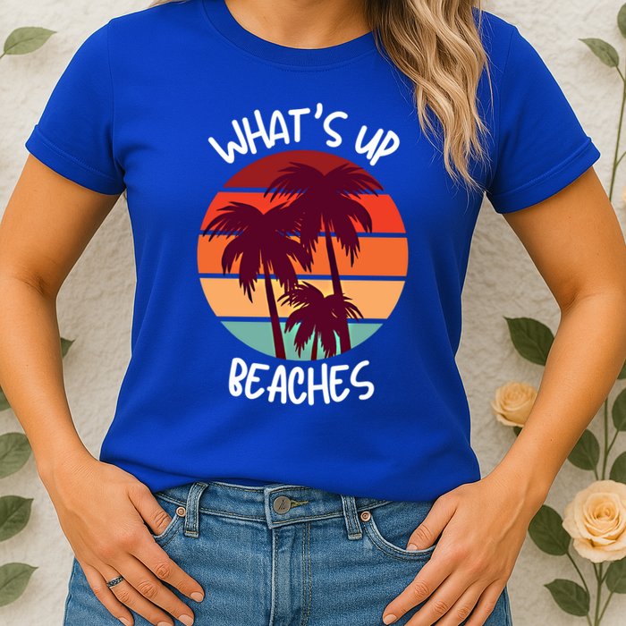 What's Up Beaches? Funny Vacay Vacation Tee With Palm Trees Great Gift Womens T-Shirt