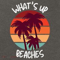 What's Up Beaches? Funny Vacay Vacation Tee With Palm Trees Great Gift Cotton Canvas Backpack