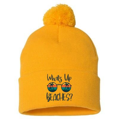 WhatS Up Beaches Funny Pun Beach Trip Summer Vacation Pom Pom 12in Knit Beanie