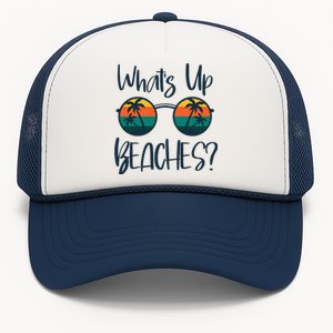 WhatS Up Beaches Funny Pun Beach Trip Summer Vacation Trucker Hat